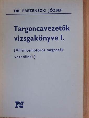 Targoncavezetők vizsgakönyve I-II.