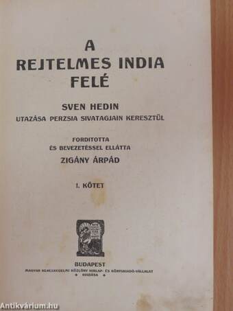 A rejtelmes India felé I.