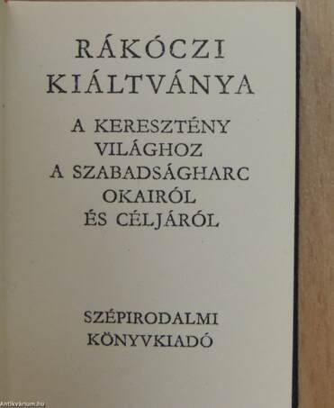 Rákóczi kiáltványa a keresztény világhoz a szabadságharc okairól és céljáról (minikönyv)