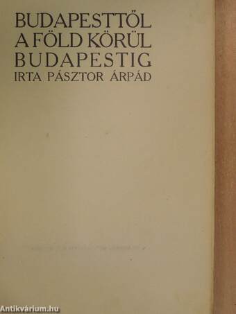 Budapesttől a Föld körül Budapestig