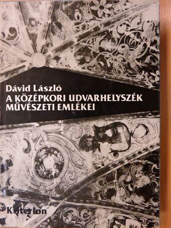 A középkori Udvarhelyszék művészeti emlékei