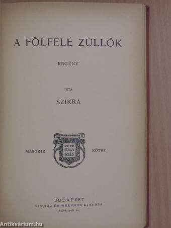 A fölfelé züllők I-II.