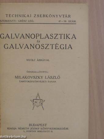 Galvanoplasztika és galvanosztégia