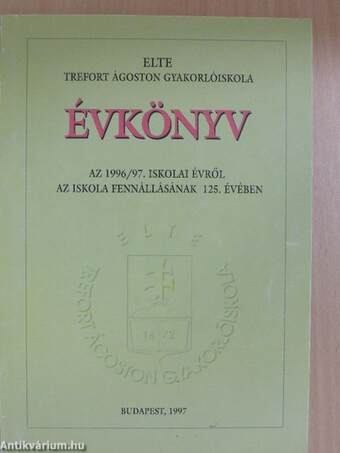 ELTE Trefort Ágoston Gyakorlóiskola évkönyv az 1996/97. iskolai évről