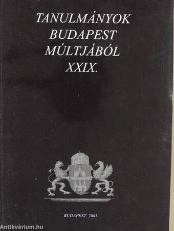 Tanulmányok Budapest múltjából XXIX.