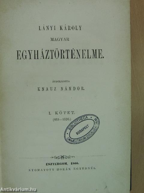 Lányi Károly magyar egyháztörténelme I-II.