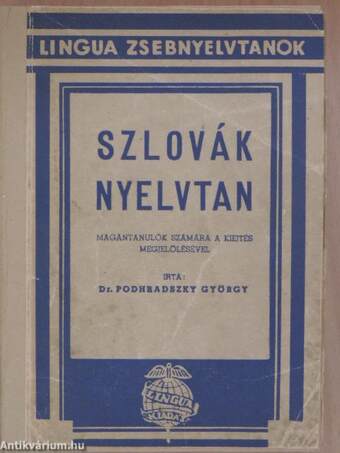 A szlovák nyelvnek elsajátítására és a mindennapi életben előforduló társalgás begyakorlására, tanítóval, vagy tanító nélkül