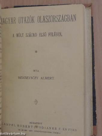 Csokonai/Vojtina ars poétikája/Magyar utazók Olaszországban a múlt század első felében/Jellemképek a magyar zenevilágból/Márczius 15-iki szózatok a szabadságharczból/Tünő képek