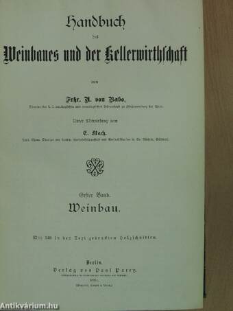 Handbuch des Weinbaues und der Kellerwirthschaft I. (gótbetűs)