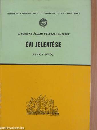 A Magyar Állami Földtani Intézet évi jelentése az 1972. évről