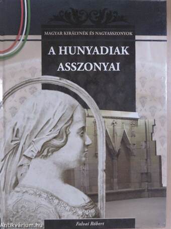 A Hunyadiak asszonyai