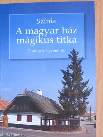 A magyar ház mágikus titka