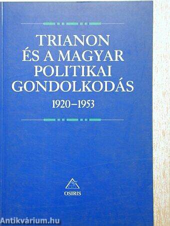 Trianon és a magyar politikai gondolkodás