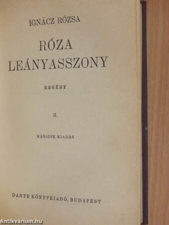 Róza leányasszony I-II.