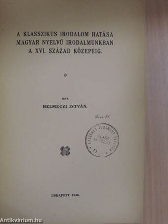 A klasszikus irodalom hatása magyar nyelvű irodalmunkban a XVI. század közepéig