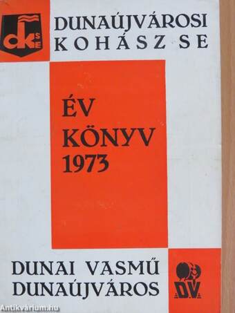 Dunaújvárosi Kohász Sport Egyesület évkönyve 1973