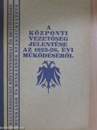 A központi vezetőség jelentése az 1923-26. évi működéséről