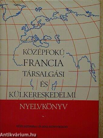 Francia társalgási és külkereskedelmi nyelvkönyv