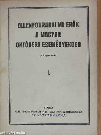 Ellenforradalmi erők a magyar októberi eseményekben I.