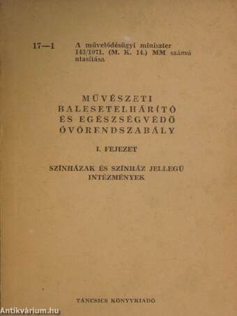 Művészeti balesetelhárító és egészségvédő óvórendszabály I.