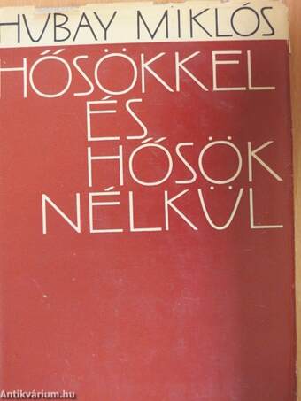 Hősökkel és hősök nélkül