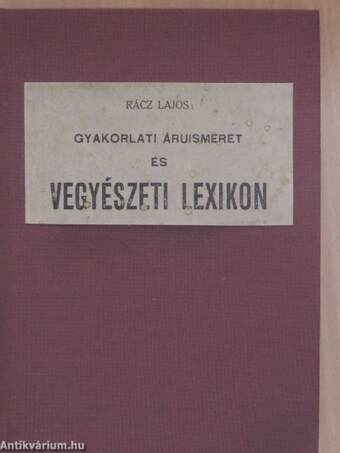 Gyakorlati áruismeret és vegyészeti lexikon