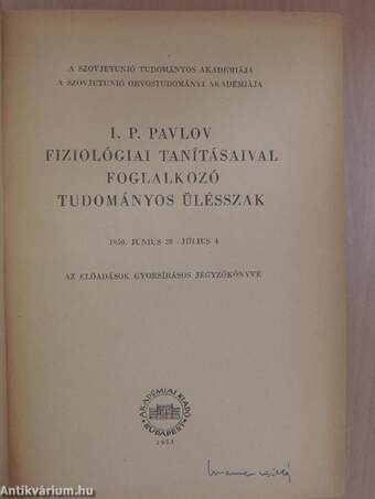 I. P. Pavlov fiziológiai tanításaival foglalkozó tudományos ülésszak