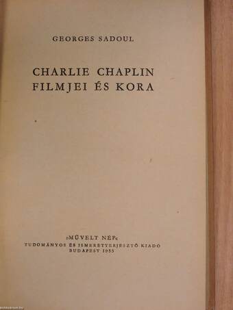 Charlie Chaplin filmjei és kora