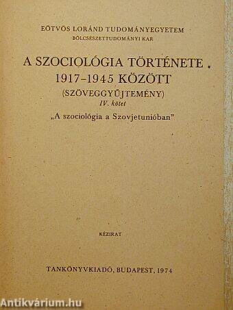 A szociológia története 1917-1945 között (Szöveggyűjtemény)