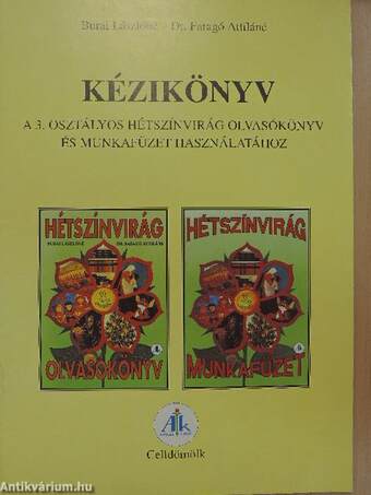 Kézikönyv a 3. osztályos Hétszínvirág olvasókönyv és munkafüzet használatához