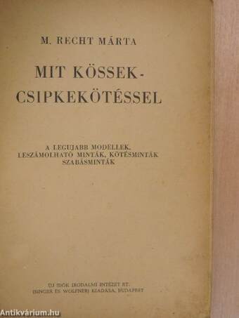 Mit kössek - csipkekötéssel