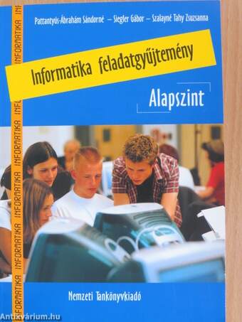 Informatika feladatgyűjtemény - Alapszint - CD-vel