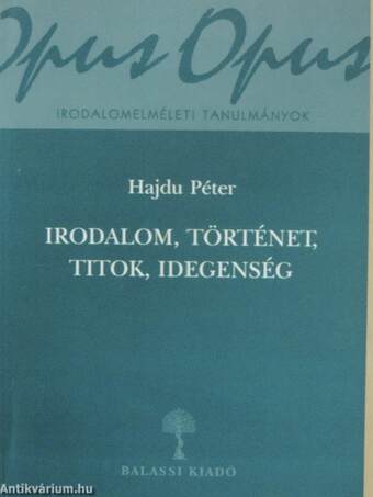 Irodalom, történet, titok, idegenség