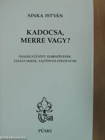 Kadocsa, merre vagy?