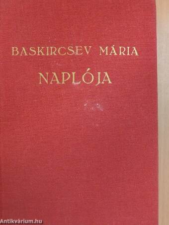 Baskircsev Mária naplója I-II.