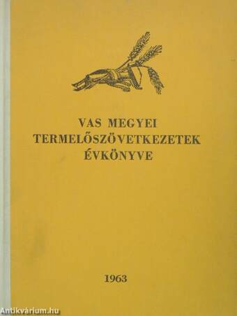 Vas megyei termelőszövetkezetek évkönyve 1963