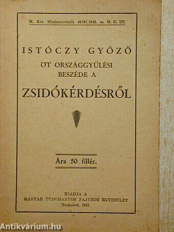 Istóczy Győző öt országgyűlési beszéde a zsidókérdésről (Tiltólistás kötet)