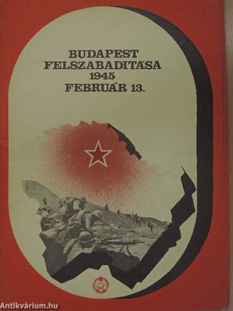 Budapest felszabadítása 1945 február 13.