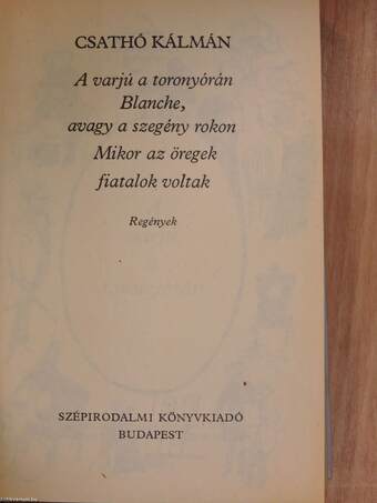 A varjú a toronyórán/Blanche, avagy a szegény rokon/Mikor az öregek fiatalok voltak