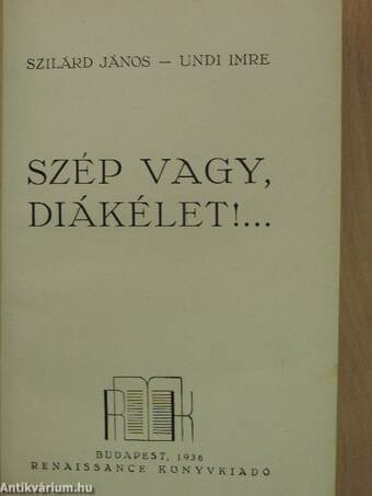 Szép vagy, diákélet!...