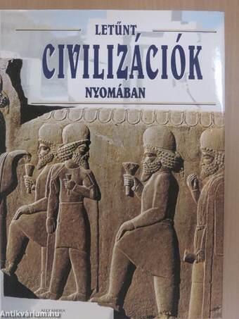 Letűnt civilizációk nyomában