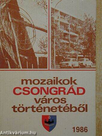 Mozaikok Csongrád város történetéből 1986.
