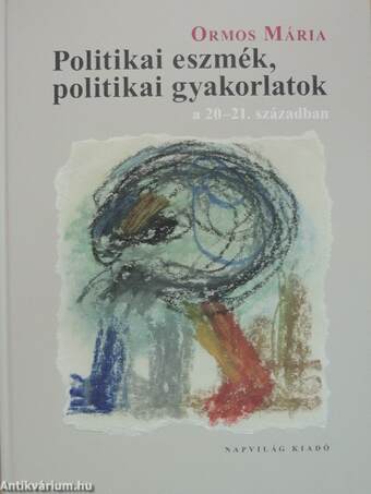 Politikai eszmék, politikai gyakorlatok a 20-21. században