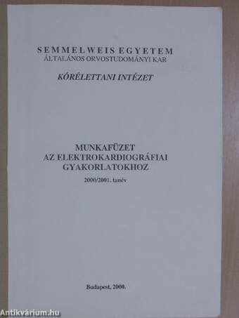 Munkafüzet az elektrokardiográfiai gyakorlatokhoz