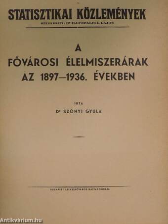 A fővárosi élelmiszerárak az 1897-1936. években