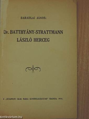 Dr. Batthyány-Strattmann László herceg