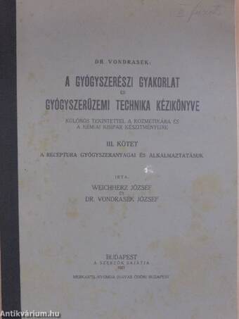 A gyógyszerészi gyakorlat és gyógyszerüzemi technika kézikönyve III/2. (töredék)