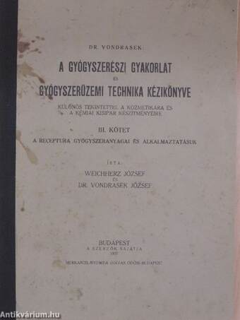 A gyógyszerészi gyakorlat és gyógyszerüzemi technika kézikönyve III/1. (töredék)