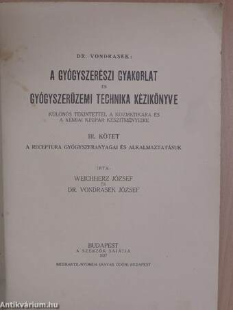 A gyógyszerészi gyakorlat és gyógyszerüzemi technika kézikönyve III/1. (töredék)