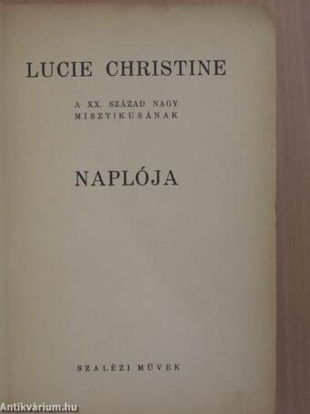 Lucie Christine, a XX. század nagy misztikusának naplója